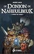 Le Donjon de Naheulbeuk : L'orbe de Xaraz