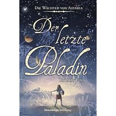Die W�chter von Astaria 01: Der letzte Paladin