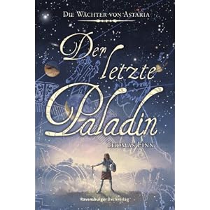Die Wächter von Astaria 1 Der letzte Paladin