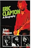 Eric Clapton : a biography