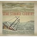 Some Strange Country
