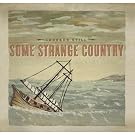 Some Strange Country