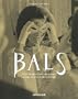 Bals : Legendary Costume Balls of the Twentieth Century