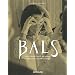 Bals: Legendary Costume Balls of the Twentieth Century