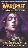 Warcraft: War of the Ancients #2: The Demon Soul: The Demon Soul Bk. 2