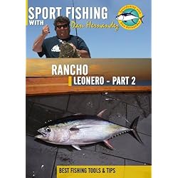 Sportfishing with Dan Hernandez Rancho Leonero Pt 2