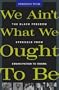 We Ain't What We Ought To Be: The Black Freedom Struggle from Emancipation to Obama