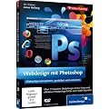 Webdesign mit Photoshop - Webseiten erstellen und gestalten mit Photoshop