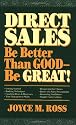 Direct Sales: Be Better Than Good--Be Great!