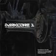 Darkcore 1 - The Freaky Shit To Poison Your Mind With [RARE]