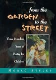From the Garden to the Street: Three Hundred Years of Poetry for Children (Cassell Education)
