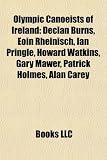 Olympic Canoeists of Ireland: Declan Burns, Eoin Rheinisch, Ian Pringle, Howard Watkins, Gary Mawer, Patrick Holmes, Alan Carey