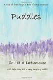 Puddles : a week is a long time in doggy years