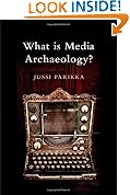 What is Media Archaeology