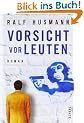 Vorsicht vor Leuten: Roman