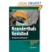 Neanderthals Revisited: New Approaches and Perspectives (Vertebrate Paleobiology and Paleoanthropology)