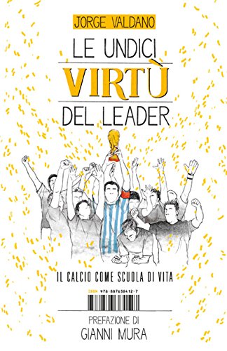 Le undici virtù del leader (Saggistica) (Italian Edition)