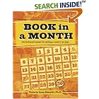 Book in a Month: The Fool-Proof System for Writing a Novel in 30 Days by Victoria Lynn Schmidt