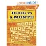 Book in a Month: The Fool-Proof System for Writing a Novel in 30 Days