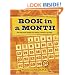 Book in a Month: Fool Proof System for Writing a Novel in 30 Days: The Fool-Proof System for Writing a Novel in 30 Days