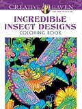 Creative Haven Incredible Insect Designs Coloring Book (Adult Coloring)