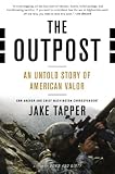 The Outpost: An Untold Story of American Valor