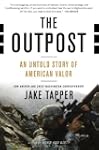 The Outpost: An Untold Story of Ameri...