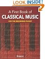My First Book of Classical Music: 29 Themes by Beethoven, Mozart, Chopin and Other Great Composers in Easy Piano Arrangements