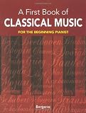 My First Book of Classical Music: 29 Themes by Beethoven, Mozart, Chopin and Other Great Composers in Easy Piano Arrangements