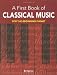 My First Book of Classical Music: 29 Themes by Beethoven, Mozart, Chopin and Other Great Composers in Easy Piano Arrangements