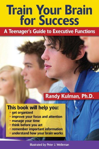 Train Your Brain for Success: A Teenager's Guide to Executive Functions