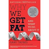 Why We Get Fat: And What to Do About It (Vintage)