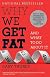 Why We Get Fat