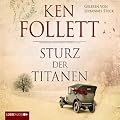 Sturz der Titanen. Die Jahrhundertsaga