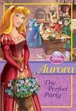 Disney Princess Aurora: The Perfect Party (Disney Princess Chapter Book: Series #1)