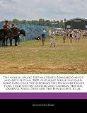 The Annual Music Festival Series: Bonnaroo Music and Arts Festival 2009, featuring Merle Haggard, Neko Case, Cage the Elephant, The Dillinger Escape ... River, Dear and the Headlights, et. al.