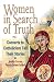 Women in Search of Truth: Converts to Catholism Tell Their Story
