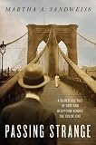 Image Of Passing Strange: A Gilded Age Tale of Love and Deception Across the Color Line