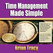 Time Management Made Simple | [Brian Tracy]