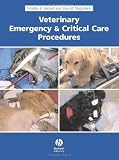Veterinary Emergency and Critical Care Procedures