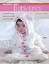 Baby Knits: 25 Adorable Clothes, Accessories and Gifts for All Year Round (Knitter's Bible)