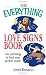 The Everything Love Signs Book: Use Astrology to Find Your Perfect Mate (Everything (New Age))