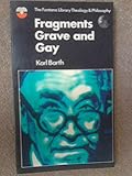 Fragments grave and gay