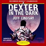 Dexter in the Dark (Unabridged)