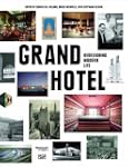Grand Hotel: Redesigning Modern Life