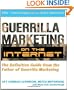 Guerilla Marketing on the Internet: The Definitive Guide from the Father of Guerilla Marketing