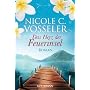 Das Herz der Feuerinsel: Roman von Nicole C. Vosseler