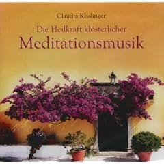Die Heilkraft kl�sterliche Meditationsmusik