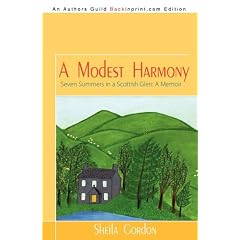 A Modest Harmony Seven Summers in a Scottish Glen: A Memoir