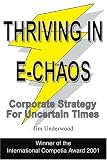 Thriving in E-Chaos: Corporate Strategy for Uncertain Times